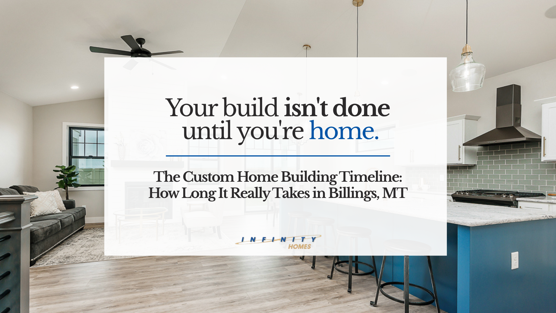 The Custom Home Building Timeline: How Long It Really Takes in Billings, MT